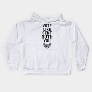 Vote Like Sent Ruth You Kids Hoodie